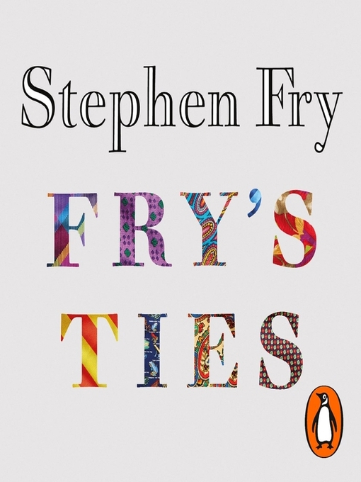 Title details for Fry's Ties by Stephen Fry - Available